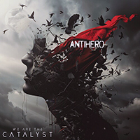 We Are The Catalyst - Antihero