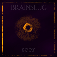 Brainslug - Seer