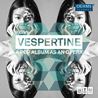 Björk - Vespertine - A Pop Album as an Opera