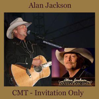 Alan Jackson - Cmt Invitation Only