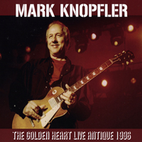 Mark Knopfler - The Golden Heart Live Antique 1996 (Cd 2)