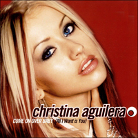 Christina Aguilera - Come On Over Baby (All I Want Is You) (Single)