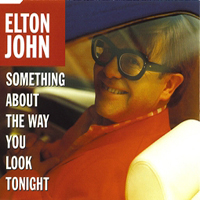 Elton John - Something About The Way You Look Tonight (Single)