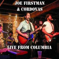 Joe Firstman - Live From Columbia