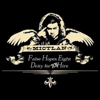 Mike Mictlan - False Hopes Eight: Deity For Re-Hire (EP)
