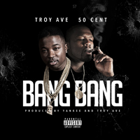Troy Ave - Bang Bang (Single)