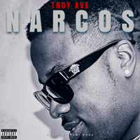 Troy Ave - Narcos (Single)