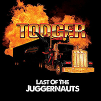 Todger - Last Of The Juggernauts