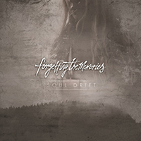 Forgetting The Memories - Soul Drift (Single)