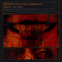 Forgetting The Memories - Mask Ov Lies (Single)