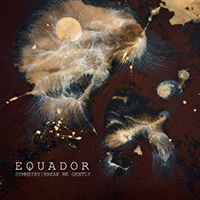 Equador - Symmetry / Break Me Gently (Single)