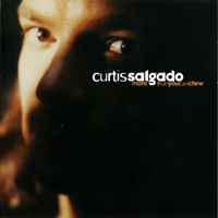 Salgado, Curtis - More Than You Can Chew