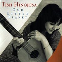 Tish Hinojosa - Our little planet (Verese Sarabande)