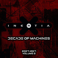 Inertia (GBR) - Decade of Machines Volume 2 (2007-2017)