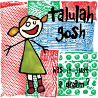 Talulah Gosh - Was It Just a Dream?