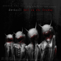 Darkc3ll - Hail To The Freaks (Single)