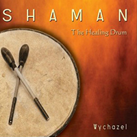 Wychazel - Shaman - The Healing Drum