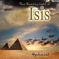 Wychazel - The Healing Light of Isis