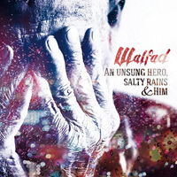 Walfad - An Unsung Hero, Salty Rains & Him