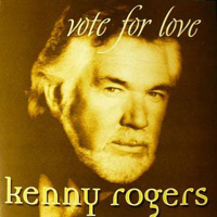 Kenny Rogers - Vote For Love (CD 1)