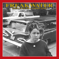 Freakwater - Feels Like The Third Time