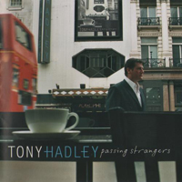 Tony Hadley - Passing Strangers