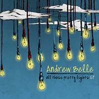 Belle, Andrew - All Those Pretty Lights (EP)