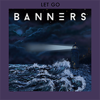 Banners - Let Go (Single)