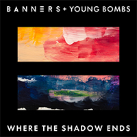 Banners - Where The Shadow Ends (Single)