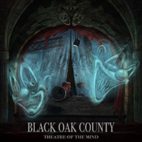 Black Oak County - Theatre of the Mind