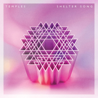 Temples - Shelter Song (Remixes) (Single)