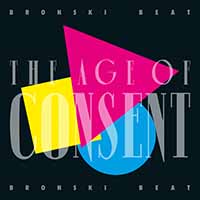 Bronski Beat - The Age of Consent  (40 Year Anniversary Edition) CD1