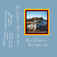 Alex Bleeker And The Freaks - Bet Your Ass (EP)