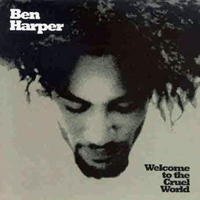 Ben Harper & The Innocent Criminals - Welcome To The Cruel World