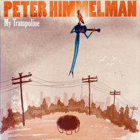 Himmelman, Peter - My Trampoline