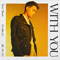 Tyler Shaw - With You (Single)