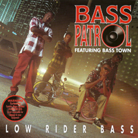 Bass Patrol - Low Rider Bass