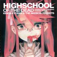 Kishida Kyoudan & The Akeboshi Rockets - Highschool Of The Dead Animation Opening Theme Song