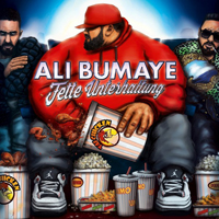 Ali Bumaye - Fette Unterhaltung (Deluxe Edition) [CD 1]