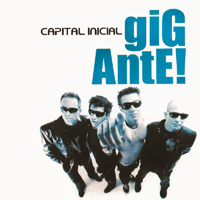 Capital Inicial - Gigante!