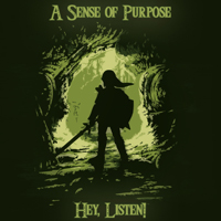 A Sense Of Purpose - Hey, Listen!