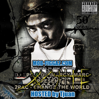 2Pac - Change The World (DJ LPC & DJ Marcy Marc Remixed)