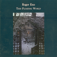 Eno, Roger - This Floating World