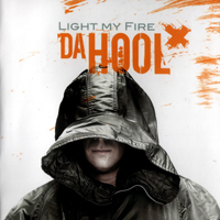 Da Hool - Light My Fire