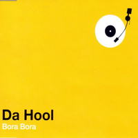 Da Hool - Bora Bora (12'' Single)