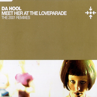 Da Hool - Meet Her At The Love Parade (The 2001 Remixes) [EP]