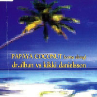 Dr. Alban - Papaya Coconut (Come Along) [EP]