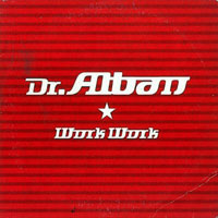Dr. Alban - Work Work [Single]
