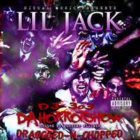 Lil Jack - Da Horrorshow (dragged-n-chopped) [EP]