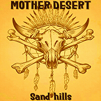 Mother Desert - Sand hills